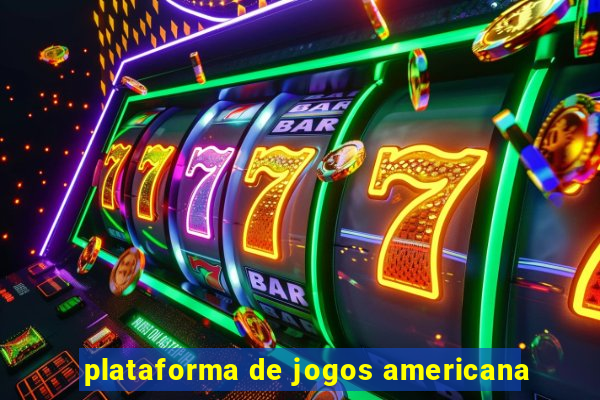 plataforma de jogos americana